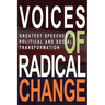 Voices of Radical Change: Greatest Speeches of Political and Social Transformation