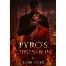 Pyro's Obsession