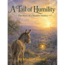 A Tail of Humility: The Story of a Humble Donkey