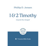 1 & 2 Timothy: Guard the Gospel: 7-Session Bible Study