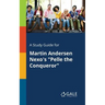 A Study Guide for Martin Andersen Nexo's "Pelle the Conqueror"