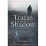 Traces of the Shadow