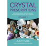 Crystal Prescriptions: Space Clearing, Feng Shui and Psychic Protection. an A-Z Guide.