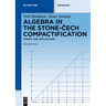 Algebra in the Stone-Cech Compactification: Theory and Applications