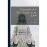 Elements of Ecclesiastical Law; 3