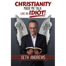 Christianity Made Me Talk Like an Idiot