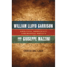 William Lloyd Garrison and Giuseppe Mazzini: Abolition, Democracy, and Radical Reform