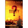Guilty?: A Swedish Crime Novel