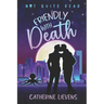 Friendly With Death