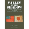 Valley of the Shadow: An Account of American Pows of the Japanese
