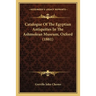 Catalogue Of The Egyptian Antiquities In The Ashmolean Museum, Oxford (1881)