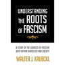 Understanding The Roots Of Fascism