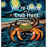 We're Going on a Crab Hunt