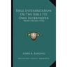 Bible Interpretation Or The Bible Its Own Interpreter: Word Studies (1916)