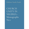 CHURCH UNITY IN NIGERIA - Monographs No.1
