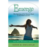 Emerge: The Opening of the Human Heart to the Power of Love