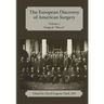 The European Discovery of American Surgery: Volume 2: Surgical "Mecca"