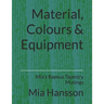 Material, Colours & Equipment: Mia's Bayeux Tapestry Musings