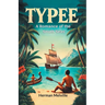 Typee A Romance Of The South Seas