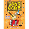 Band Camp! 4: The Big Audition (Band Camp! #4)(a Little Bee Graphic Novel Series for Kids)