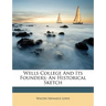 Wells College and Its Founders: An Historical Sketch