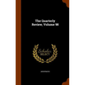 The Quarterly Review, Volume 98