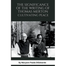 The Significance of the Writing of Thomas Merton, Cultivating Peace
