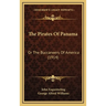 The Pirates Of Panama: Or The Buccaneers Of America (1914)