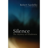 Silence: The Mystery of Wholeness