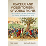 Peaceful and Violent Origins of Voting Rights: A Political Economy Analysis of the Great Reform Act of 1832