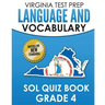 VIRGINIA TEST PREP Language & Vocabulary SOL Quiz Book Grade 4: Covers the Skills in the SOL Writing Standards