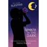 Ignacio in the Dark
