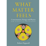 What Matter Feels: Consciousness, Energy and Physics (How Science can Explain Minds)