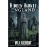 Hidden Haunts: England