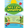 Isn't Life Wonderful!: A collection of three short stories