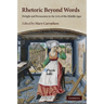 Rhetoric Beyond Words: Delight and Persuasion in the Arts of the Middle Ages