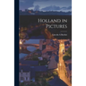 Holland in Pictures