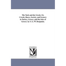 The Turk and the Greek; Or, Creeds, Races, Society, and Scenery in Turkey, Greece, and the Isles of Greece. by S. G. W. Benjamin.
