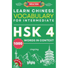 Learn Chinese Vocabulary for Intermediate: New HSK Level 4 Chinese Vocabulary Book (Free Audio) - Master 1000 Words in Context
