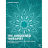 The Awakened Therapist: Spirituality, Consciousness, and Subtle Energy in Gestalt Therapy