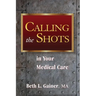 Calling the Shots in Your Medical Care
