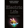 Electric Life: The Hidden Radiance of Everything
