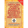 Twin Galaxies' Official Video Game & Pinball Book Of World Records; Arcade Volume, Second Edition
