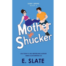 Mother Shucker