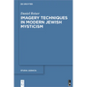 Imagery Techniques in Modern Jewish Mysticism