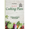 Air Fryer Cooking Plan: 50 Easy and Quick Keto Recipes