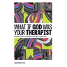 What if God Was Your Therapist: A Research-Based Exploration Bridging Faith and Science