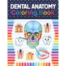 Dental Anatomy Coloring Book: Fun and Easy Adult Coloring Book for Dental Assistants, Dental Students, Dental Hygienists, Dental Therapists, Periodo