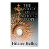 The History of Catholic Europe: Europe and the Faith & Survivals and New Arrivals: The Old and New Enemies of the Catholic Church