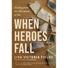 When Heroes Fall: Healing from the Aftermath of Sin